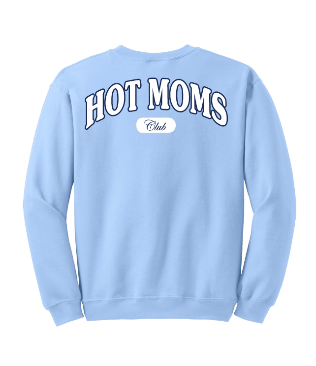 HOT MOM'S CLUB - LIGHT BLUE CREWNECK - UNISEX